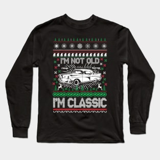 I'm Not Old I'm Classic Long Sleeve T-Shirt